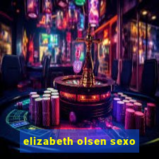 elizabeth olsen sexo